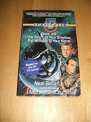 Voices: Babylon 5, BooK 5 The Touch of your Shadow, the Whisper of Your Name