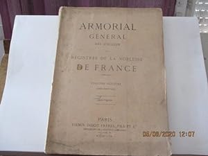 Armorial Général ou Registre de la Noblesse de France, Registre Septième complémentaire Sommaire ...