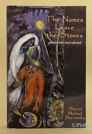 The Names Leave the Stones: Poems New and Selected