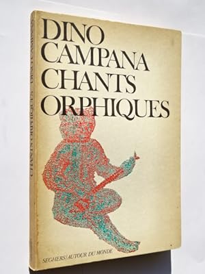 Campana, Dino - Chants orphiques ; introduction de Maria Luisa Spaziani ; postface et traduction ...