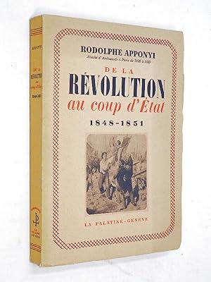 Apponyi, Rudolf - De la révolution au coup d'État : 1848-1851 ; introd. et notes de Charles Samaran.