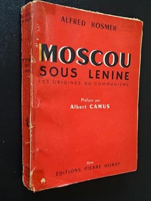 Rosmer, Alfred - Moscou sous Lénine : les origines du communisme