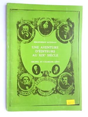 Bibliothèque nationale - Une Aventure d'éditeurs au XIXe siècle : Michel et Calmann Lévy.