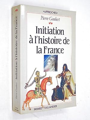 Goubert, Pierre - Initiation à l'histoire de la France