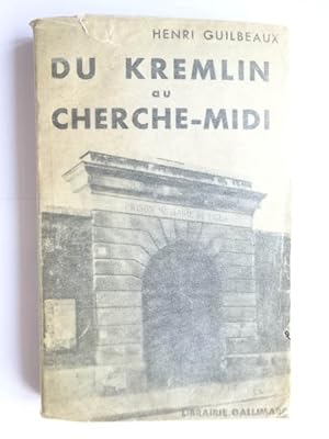 Guilbeaux, Henri - Du Kremlin au Cherche-Midi (8e éd.) Henri Guilbeaux