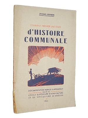 Levron, Jacques - Comment préparer une étude d'histoire communale, esquisse d'un plan de travail....