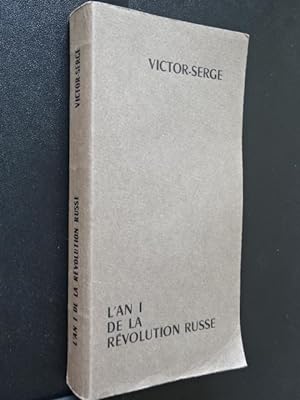 Serge, Victor - L'An I de la révolution russe / Victor-Serge