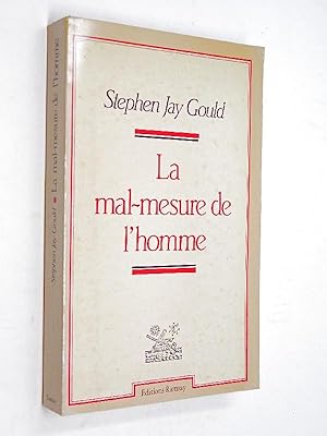 Gould, Stephen Jay - La Mal-mesure de l'homme : l'intelligence sous la toise des savants ; tradui...