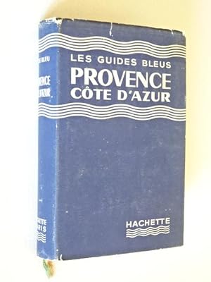 Guides Bleus - Provence. Côte d'azur. édition révisée par Charles Bacquet