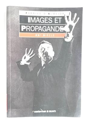 Almeida, Fabrice d' - Images et propagande