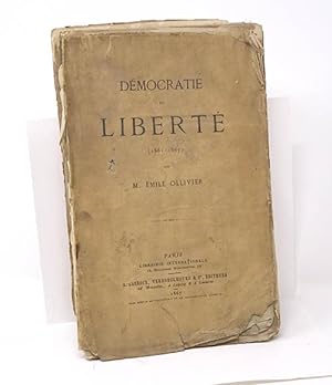 OLLIVIER Emile. Démocratie et liberté (1861-1867)