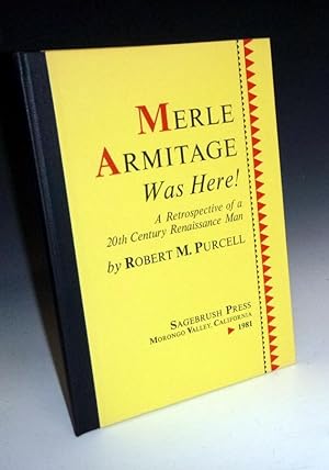 Merle Armitage Was Here! a Retrospective of a 20th Century Renaissance Man, Signed, with a Letter