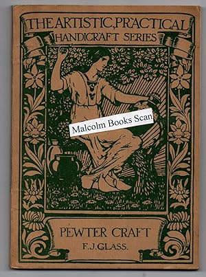 Pewter Craft, ( The Artistic, Practical Handicraft Series)