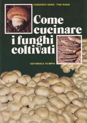 Come Cucinare i Funghi Coltivati