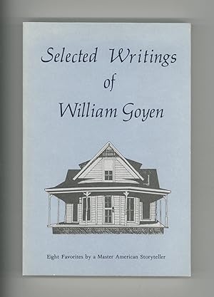 Selected Writings of William Goyen, Masterful Short Stories. First Paperback Edition, Published i...