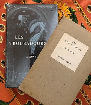 Les troubadours tome II: L'OEuvre poétique. Le trésor poétique de l'occitanie.