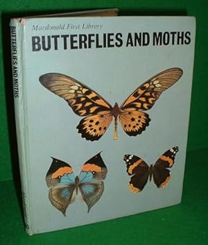 BUTTERFLIES AND MOTHS ( MACDONALD FIRST LIBRARY SERIES)