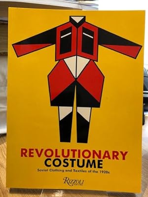 Revolutionary Costume: Soviet Clothing and Textiles of the 1920s