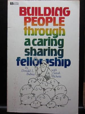 BUILDING PEOPLE THROUGH A CARING SHARING FELLOWSHIP