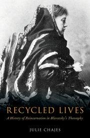 RECYCLED LIVES: A History of Reincarnation in Blavatsky's Theosophy