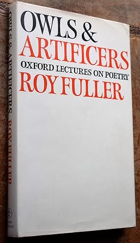 OWLS AND ARTIFICERS Oxford Lectures On Poetry [SIGNED]
