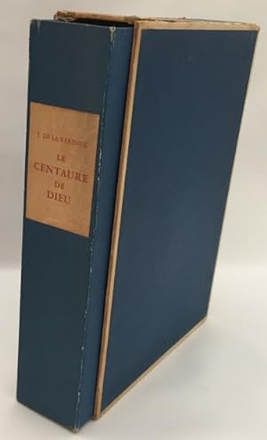 Le centaure de Dieu. [Limited numbered edition]
