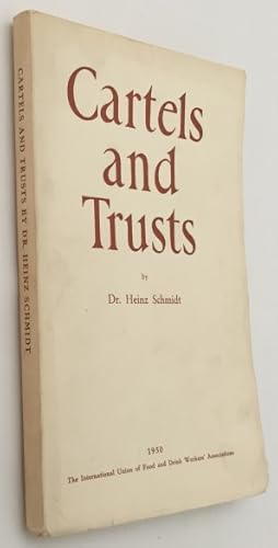 Cartels and trusts. Their origin, development and present-day significance. An economic study