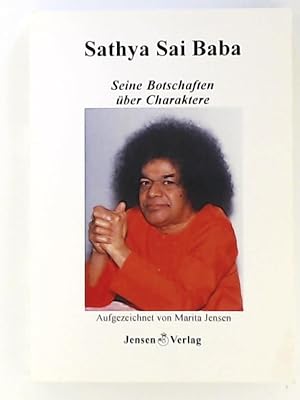 Sathya Sai Baba - Seine Botschaften über Charaktere
