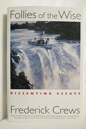 FOLLIES OF THE WISE Dissenting Essays (DJ protected by a brand new, clear, acid-free mylar cover)