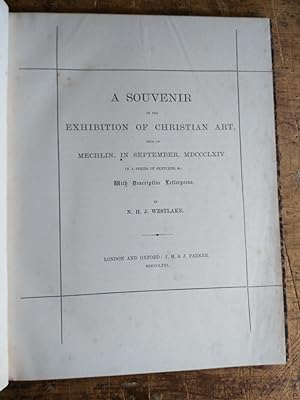 A Souvenir of the Exhibition of Christian Art, held at Mechlin, in September 1864