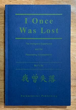I Once Was Lost: The Immigrant Experience and the Recovering Schizophrenic