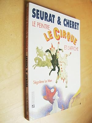 Seurat et Cheret Le peintre, le cirque, et l'affiche