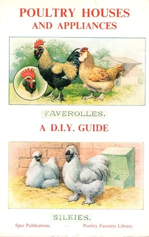 Poultry Houses and Appliances: A D.I.Y. Guide