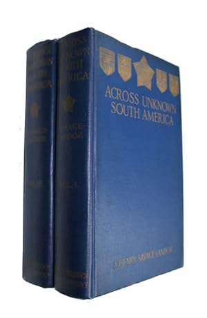 Across Unknown South America. Vol. I-II