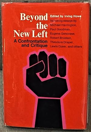 Beyond the New Left, A Confrontation and Critique