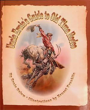 Uncle Ernie's Guide to Old Time Rodeo