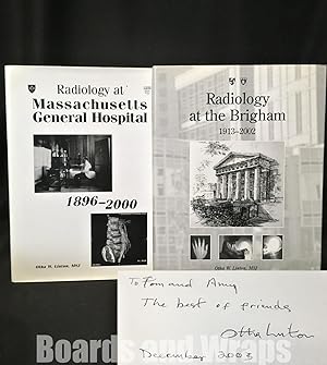 Radiology At Massachusetts General Hospital, 1896-2000 [and] Radiology at the Brigham, 1913-2002 ...