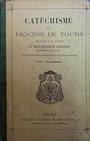 Catéchisme du diocèse de Tours. Début XXe. Vers 1900.