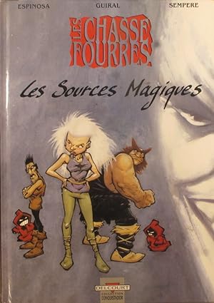 Les chasse fourrés. 1: Les sources magiques. Novembre 1991.