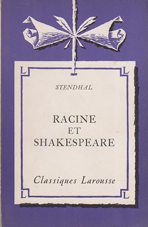 Racine et Shakespeare. (Extraits). Notice biographique, notice historique et littéraire, notes ex...