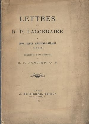 Lettres du R. P. Lacordaire à deux jeunes Alsaciens-Lorrains (1846-1861).