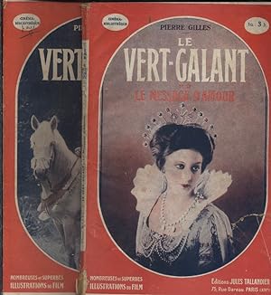 Le Vert-galant. 1: Un royaume et un coeur. 2: Le message d'amour. Vers 1930.