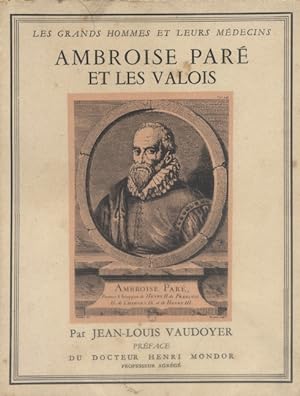 Ambroise Paré et les Valois.