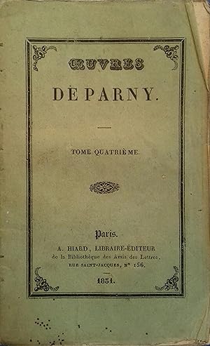 Oeuvres de Parny. tome quatrième. : Les galanteries de la bible, sermon en vers et les rosecroix,...