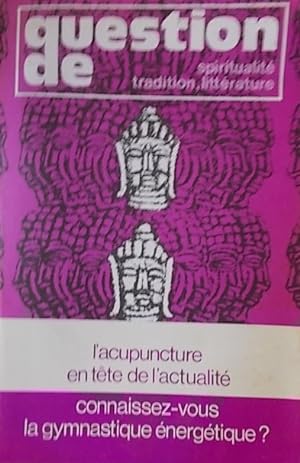 Questions de N° 32. Spiritualité, tradition, littératures. Judaïsme - Zen - L'acupuncture à la po...