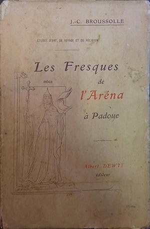Les fresques de l'Aréna à Padoue. Etude d'iconographie religieuse.