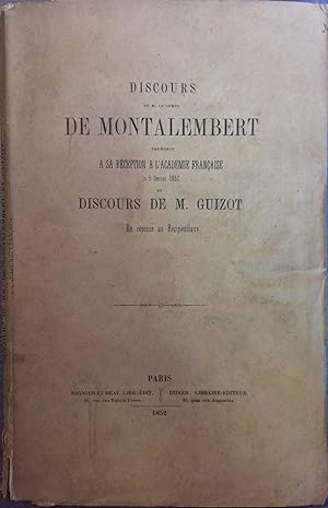 Discours prononcé par M. le Comte de Montalembert à l'Académie française, en venant prendre séanc...