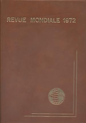 Revue mondiale 1972. Panorama et rétrospective des événements du 1er janvier au 31 décembre.