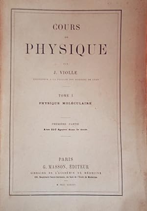 Cours de physique. Tome 1 : Physique moléculaire. Première partie seule.