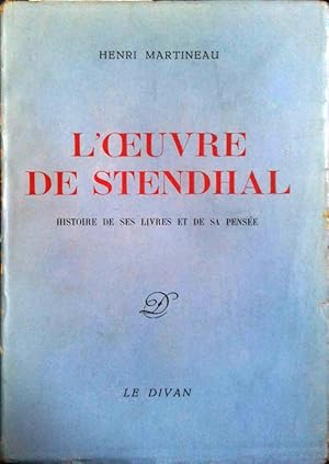 L'oeuvre de Stendhal. Histoire de ses livres et de sa pensée.